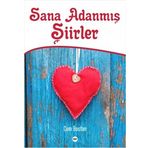 AŞKA ADANMIŞ BIR ÖMÜR SANA ŞİİRLER - İSA BAYRAK