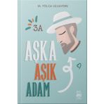 Aşka Aşık Adam - M. Tolga Uluaydın
