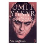AŞKA DAIR NESIRLER - ÜMİT YAŞAR OĞUZCAN
