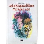 AŞKA KAVGAYA ÖLÜME YÜZ ADSIZ AĞIT - ERBAY KARA