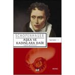 AŞKA VE KADINLARA DAIR AŞKIN METAFİZİĞİ - ARTHUR SCHOPENHAUER