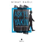 Aşk’El Yakın - Nihat Dağlı