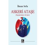 Askeri Ataşe (Kazakistan Anıları) - İhsan Sefa