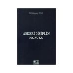 ASKERI CEZA VE DISIPLIN HUKUKU - OLGUN DEĞIRMENCI