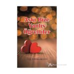 Aşkı Bize Yanlış Öğrettiler - Işıl Evrim Akgün