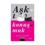 AŞKI KONUŞMAK - GENEL