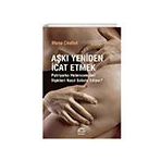 Aşkı Yeniden İcat Etmek İletişim Yayınevi