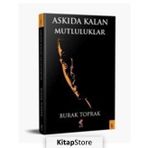 Askıda Kalan Mutluluklar - Burak Toprak