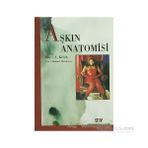 AŞKIN ANATOMISI - GENEL