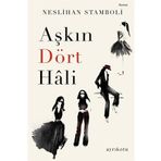 Aşkın Dört Hali Neslihan Stamboli