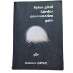 Aşkın Göz Kördür Görünmeden Gelir (İmzalı) (İkinci El)