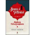 Aşkın Gözyaşları 1 - Şems-i Tebrizi - Sinan Yağmur