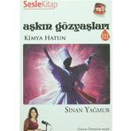 Aşkın Gözyaşları - 3 Kimya Hatun - Sinan Yağmur