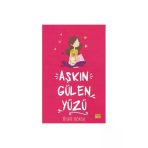 Aşkın Gülen Yüzü - Aşkın Öteki Yüzü - - Bilge Göksu Kitabı