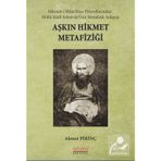 Aşkın Hikmet Metafiziği - Ahmet Pirinç