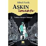 Aşkın İmzası - Sibel Ferik - Parana Yayınları
