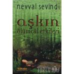AŞKIN ÖLÜMCÜL ETKILERI - NEVVAL SEVINDI