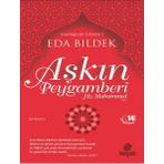 AŞKIN PEYGAMBERI (HZ. MUHAMMED) - EDA BILDEK