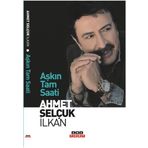 AŞKIN TAM SAATI - AHMET SELÇUK İLKAN