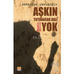 Aşkın Tutunacak Dalı Yok - Zekeriya Çavuşoğlu