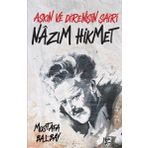 Aşkın ve Direnişin Şairi Nazım Hikmet - Mustafa Balbay