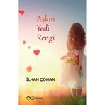 Aşkın Yedi Rengi İlhan Çomak Bengisu Yayınları