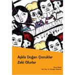 AŞKLA DOĞAN ÇOCUKLAR ZEKI OLURLAR - ÖMER ÖZBEK;HÜSEYİN KOTAMAN