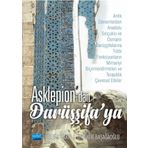 Asklepion'dan Darüşşifa'ya - Betül Bakır