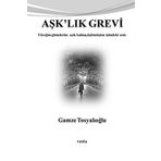 AŞK'LIK GREVI YÜREĞİM GITMELERINE AÇIK KALMIŞ, ÜŞÜTMÜŞÜM İÇİMDEKİ SENI. - GAMZE TOSYALIOĞLU