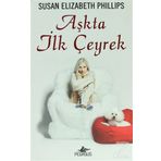 AŞKTA İLK ÇEYREK - SUSAN ELIZABETH PHILLIPS