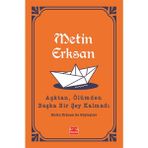 Aşktan, Ölümden Başka Bir Şey Kalmadı - Metin Erksan
