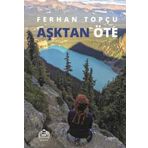 Aşktan Öte Ferhan Topçu