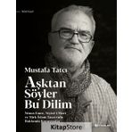 Aşktan Söyler Bu Dilim - Mustafa Tatcı