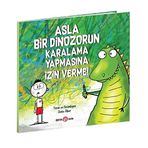 Asla Bir Dinozorun Karalama Yapmasına İzin Verme - Diane Alber