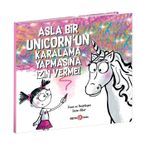 Asla Bir Unicorn'un Karalama Yapmasına İzin Verme - Diane Alber