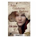 Asla Gözlerine Bakma - Esin Sayar