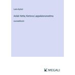 Aslak Hetta; Kertova Lappalaisrunoelma: suuraakkosin