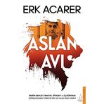 Aslan Avı: Derin Devlet, Mafya, Siyaset ve İş Dünyası Döngüsünde Türkiye’nin 30 Yıllık Kirli Tarihi
