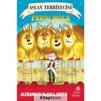 Aslan Terbiyecisi Fredi Mole - Alexander Mccall Smith
