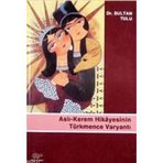 ASLI - KEREM HIKAYESININ TÜRKMENCE VARYANTI - SULTAN TULU