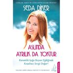 ASLINDA AYRILIK DA YOKTUR - SEDA DIKER