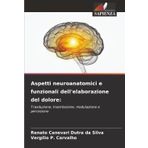 Aspetti neuroanatomici e funzionali dell'elaborazione del dolore