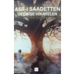 Asr-ı Saadetten Geçmişe Hikayeler - Netice Çalışkan