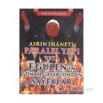 Asrın İhaneti Paralel Yapı veya F. Gülen’in Günah Galerisinden Sayfalar - Kadir Mısıroğlu