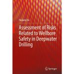 Assessment of Risks Related to Wellbore Safety in Deepwater Drilling