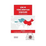 Astana Yayınları - Çin ve Türk Dünyası İlişkileri 1991'den Günümüze