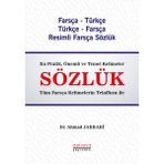 Astana Yayınları Sözlük (Farsça - Türkçe Türkçe - Farsça Resimli Farsça Sözlük) - Ahmad Jabbari