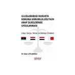 Astana Yayınları Uluslararası Hukukta Koruma Sorumluluğu’nun Arap Ülkelerinde Uygulanması