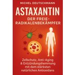 Astaxantin: Der Freie-Radikalenbekämpfer