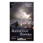 Astıktan Sonra - Joe Abercrombie